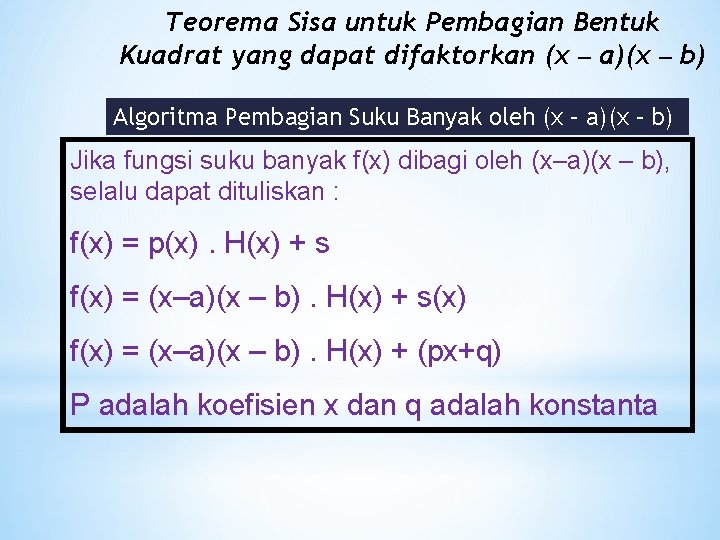 Teorema Sisa untuk Pembagian Bentuk Kuadrat yang dapat difaktorkan (x – a)(x – b)