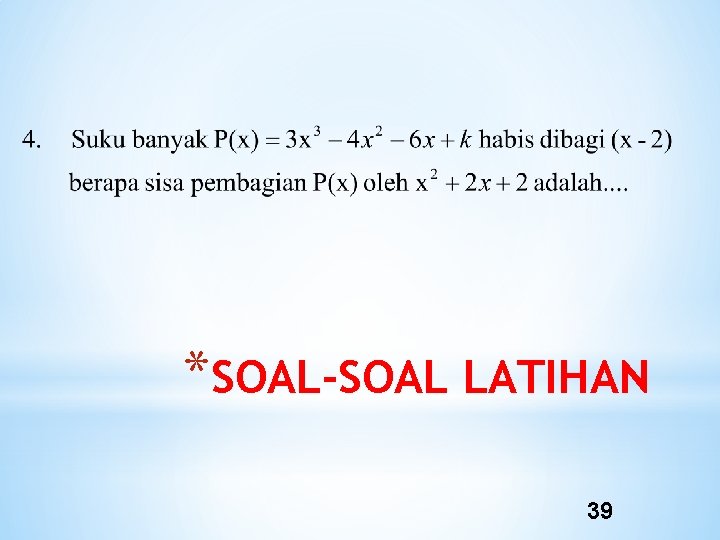 *SOAL-SOAL LATIHAN 39 