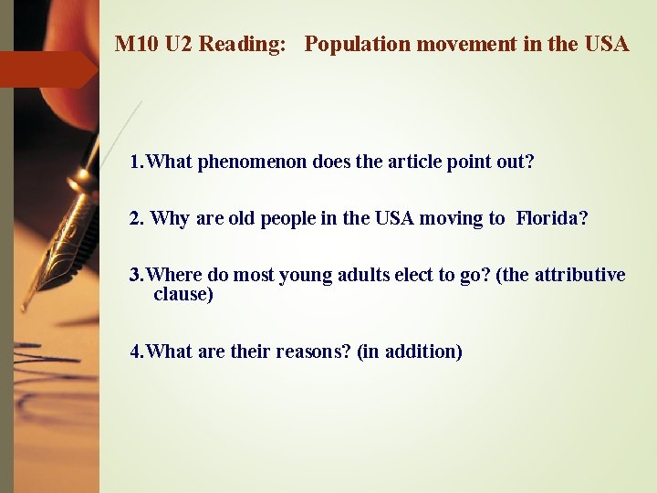 M 10 U 2 Reading: Population movement in the USA 1. What phenomenon does