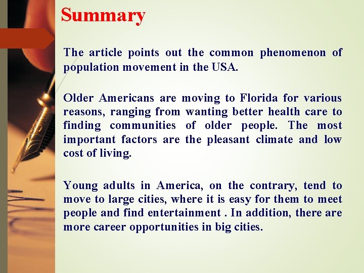 Summary The article points out the common phenomenon of population movement in the USA.