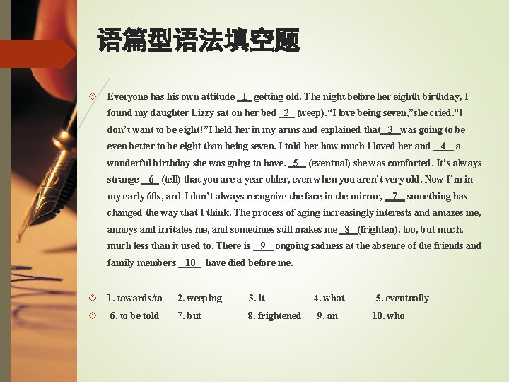 语篇型语法填空题 Everyone has his own attitude 1 getting old. The night before her eighth