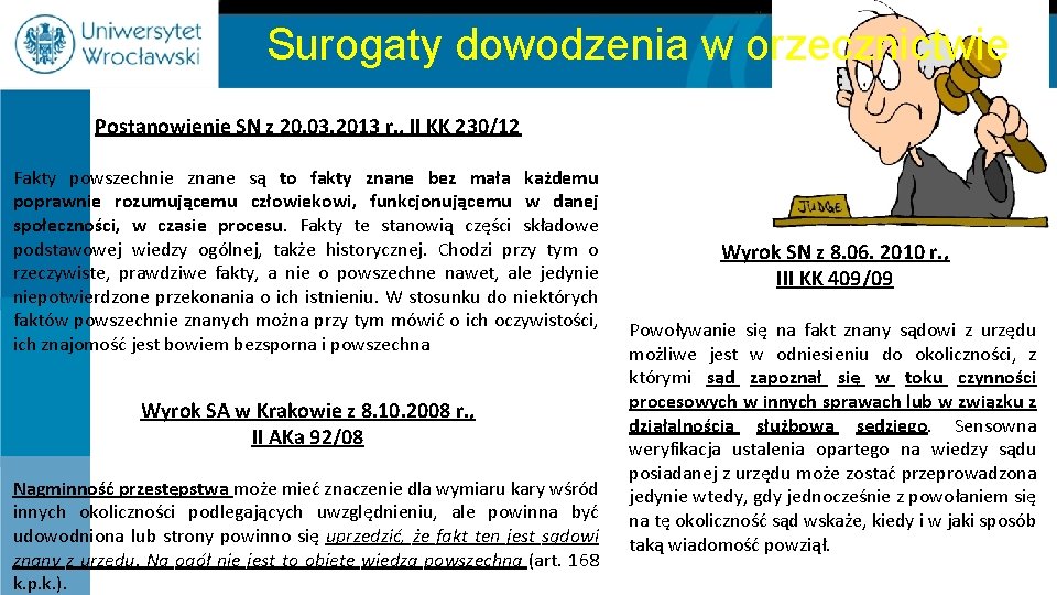 Surogaty dowodzenia w orzecznictwie Postanowienie SN z 20. 03. 2013 r. , II KK