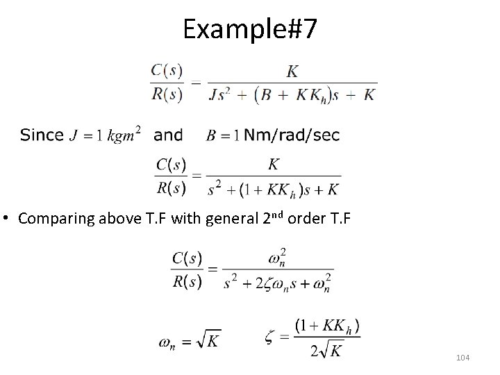 Example#7 • Comparing above T. F with general 2 nd order T. F 104