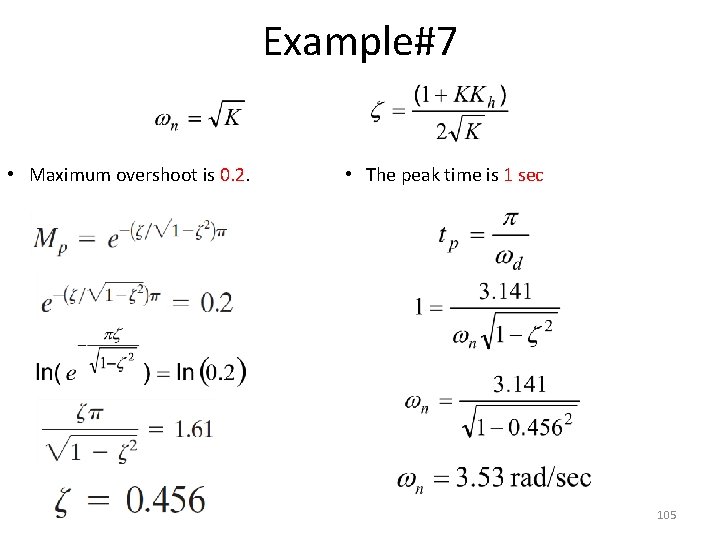 Example#7 • Maximum overshoot is 0. 2. • The peak time is 1 sec