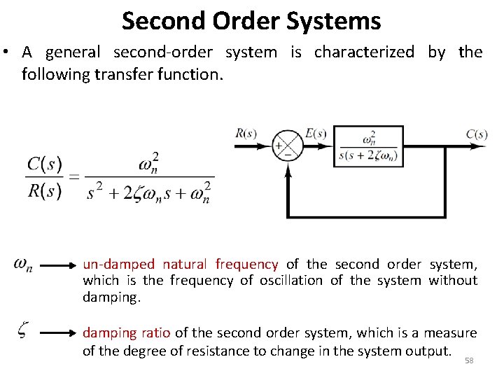 Second Order Systems • A general second-order system is characterized by the following transfer