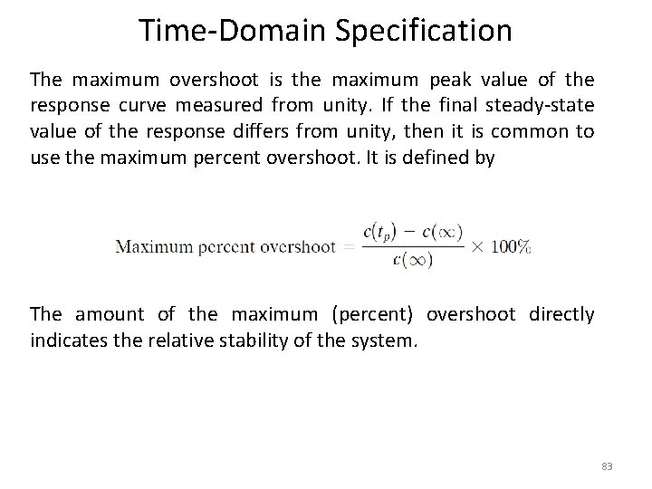 Time-Domain Specification The maximum overshoot is the maximum peak value of the response curve