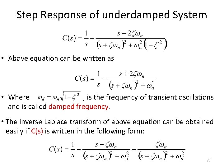 Step Response of underdamped System • Above equation can be written as • Where