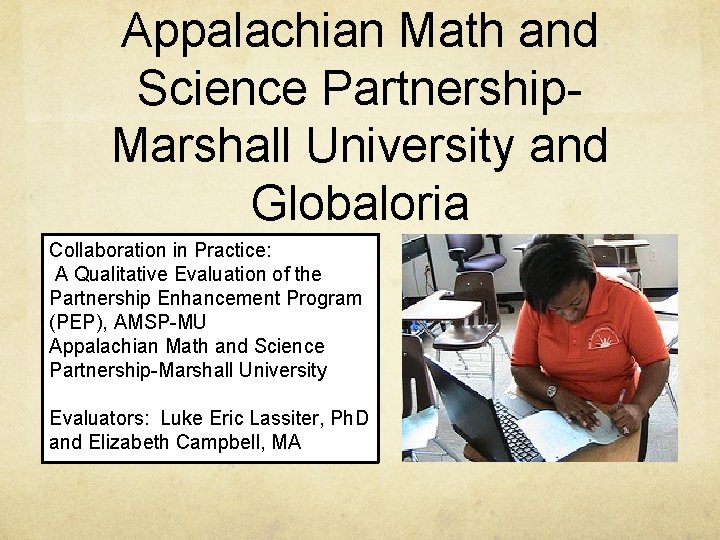 Appalachian Math and Science Partnership. Marshall University and Globaloria Collaboration in Practice: A Qualitative