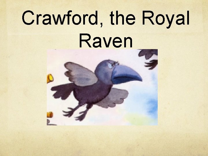 Crawford, the Royal Raven 