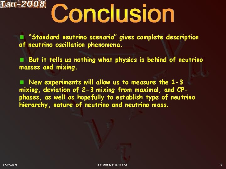 “Standard neutrino scenario” gives complete description of neutrino oscillation phenomena. But it tells us