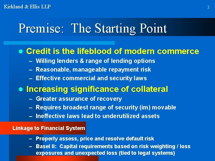 Kirkland & Ellis LLP Premise: The Starting Point l Credit is the lifeblood of