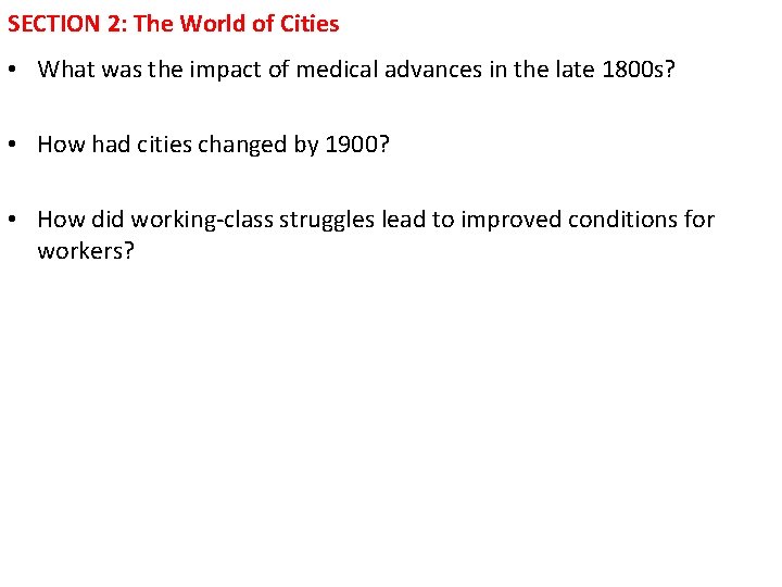 SECTION 2: The World of Cities • What was the impact of medical advances SECTION 2: The World of Cities • What was the impact of medical advances