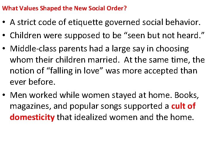 3 What Values Shaped the New Social Order? • A strict code of etiquette 3 What Values Shaped the New Social Order? • A strict code of etiquette