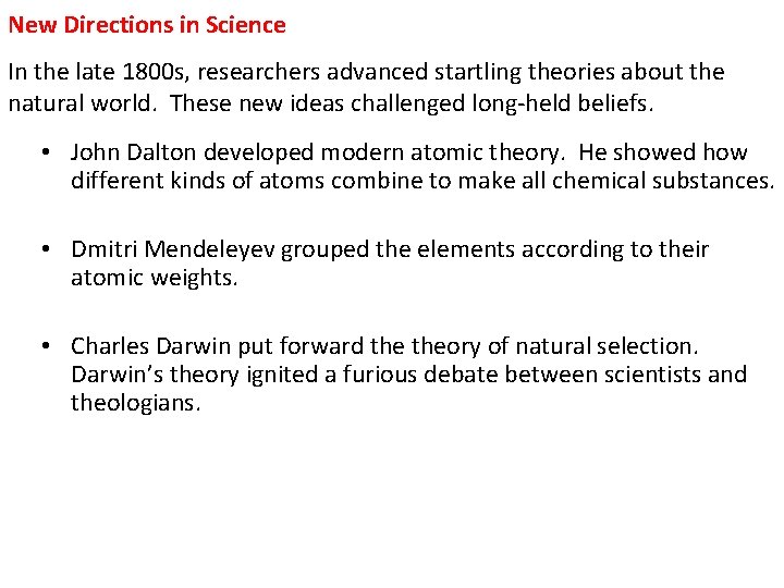 3 New Directions in Science In the late 1800 s, researchers advanced startling theories 3 New Directions in Science In the late 1800 s, researchers advanced startling theories