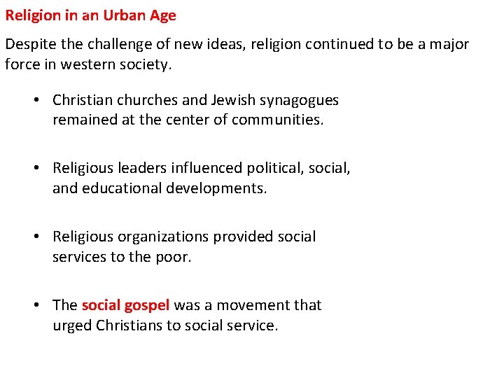 3 Religion in an Urban Age Despite the challenge of new ideas, religion continued 3 Religion in an Urban Age Despite the challenge of new ideas, religion continued