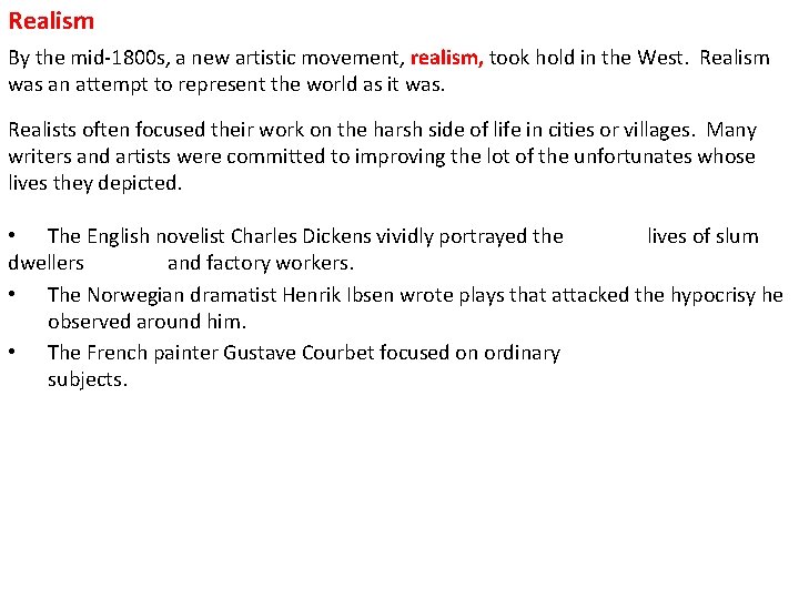 Realism 4 By the mid-1800 s, a new artistic movement, realism, took hold in Realism 4 By the mid-1800 s, a new artistic movement, realism, took hold in