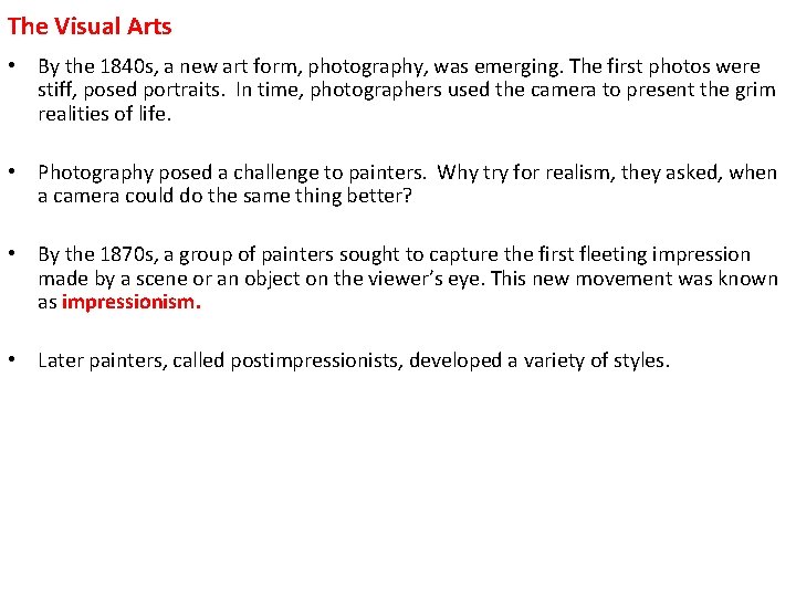 4 The Visual Arts • By the 1840 s, a new art form, photography, 4 The Visual Arts • By the 1840 s, a new art form, photography,