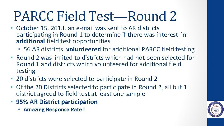 PARCC Field Test—Round 2 • October 15, 2013, an e-mail was sent to AR