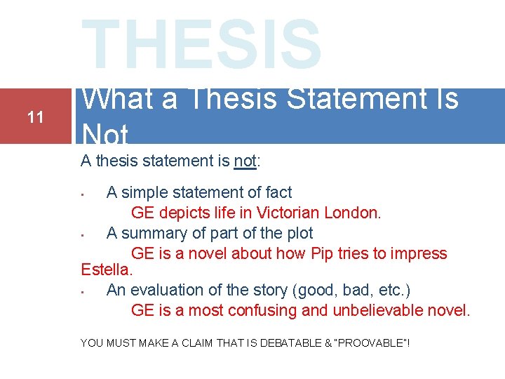 THESIS 11 What a Thesis Statement Is Not A thesis statement is not: A