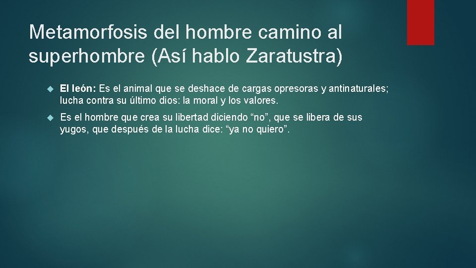 Metamorfosis del hombre camino al superhombre (Así hablo Zaratustra) El león: Es el animal