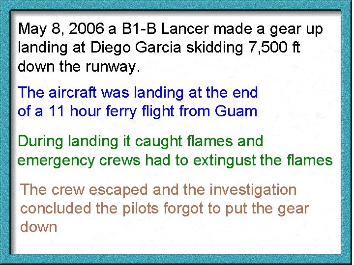 May 8, 2006 a B 1 -B Lancer made a gear up landing at