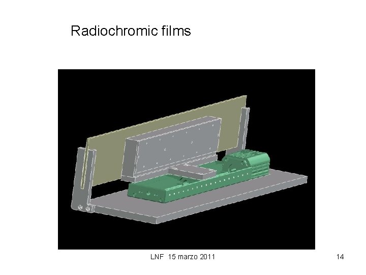 Radiochromic films LNF 15 marzo 2011 14 