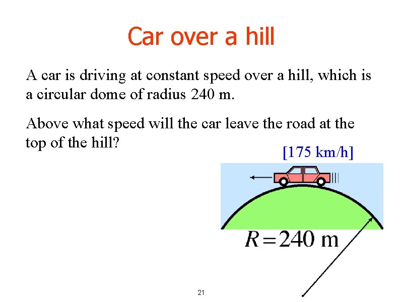 Car over a hill A car is driving at constant speed over a hill,