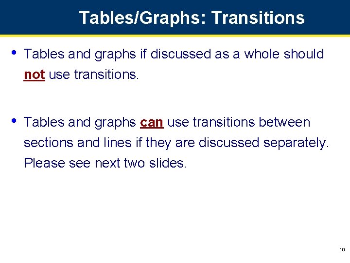 Tables/Graphs: Transitions • Tables and graphs if discussed as a whole should not use