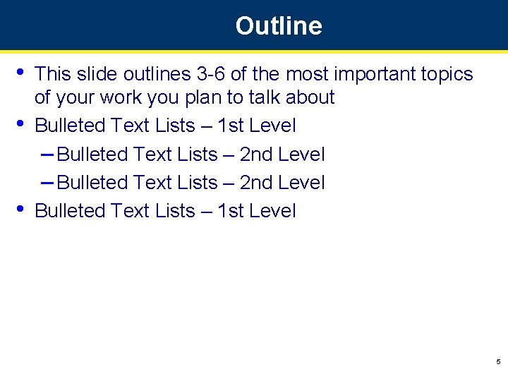 Outline • • • This slide outlines 3 -6 of the most important topics