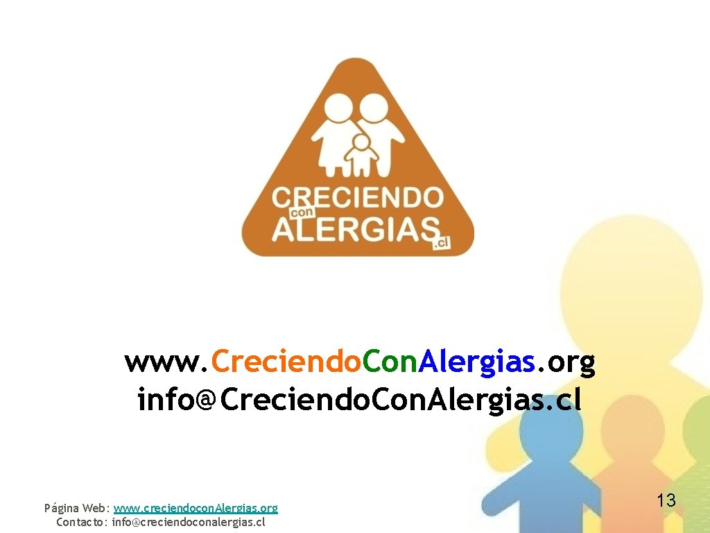 www. Creciendo. Con. Alergias. org info@Creciendo. Con. Alergias. cl Página Web: www. creciendocon. Alergias.