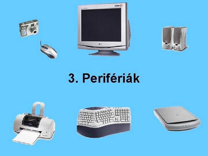 3. Perifériák 