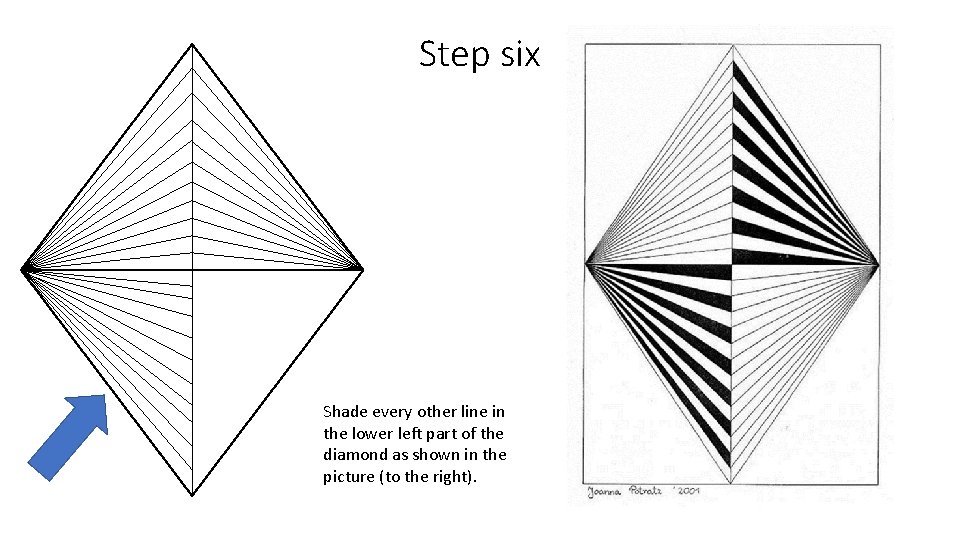 Step six Shade every other line in the lower left part of the diamond