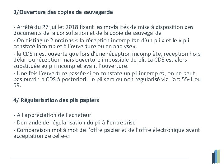 3/Ouverture des copies de sauvegarde - Arrêté du 27 juillet 2018 fixant les modalités