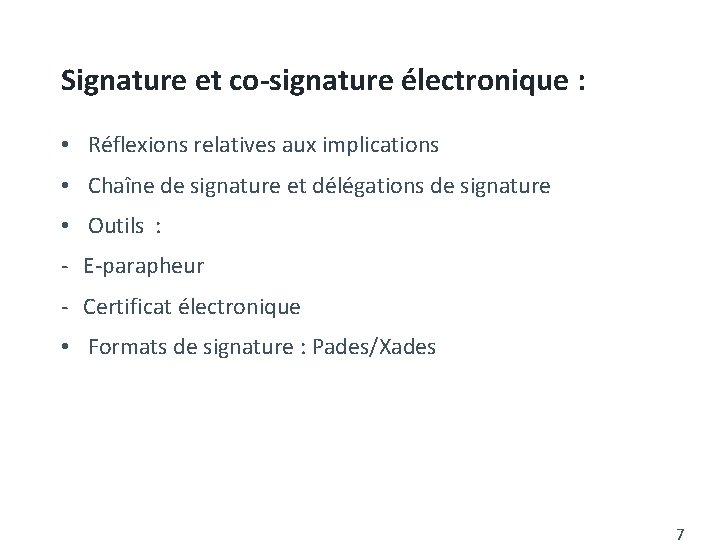 Signature et co-signature électronique : • Réflexions relatives aux implications • Chaîne de signature