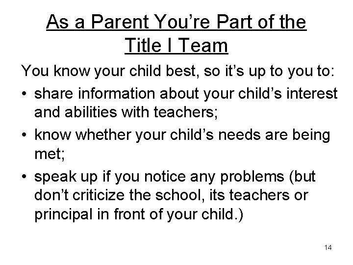 As a Parent You’re Part of the Title I Team You know your child