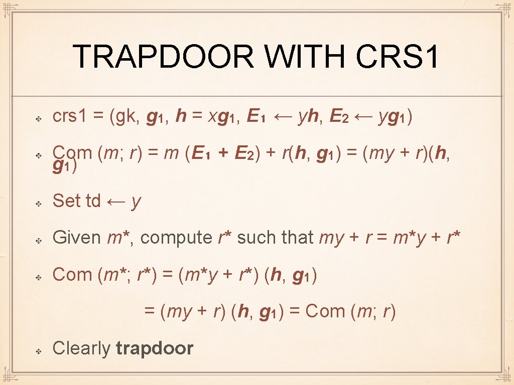 TRAPDOOR WITH CRS 1 crs 1 = (gk, g 1, h = xg 1,