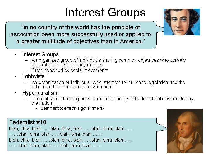 Interest Groups “in no country of the world has the principle of association been