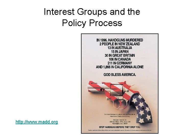 Interest Groups and the Policy Process http: //www. madd. org 