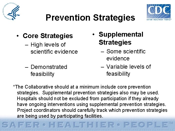Prevention Strategies • Core Strategies – High levels of scientific evidence – Demonstrated feasibility