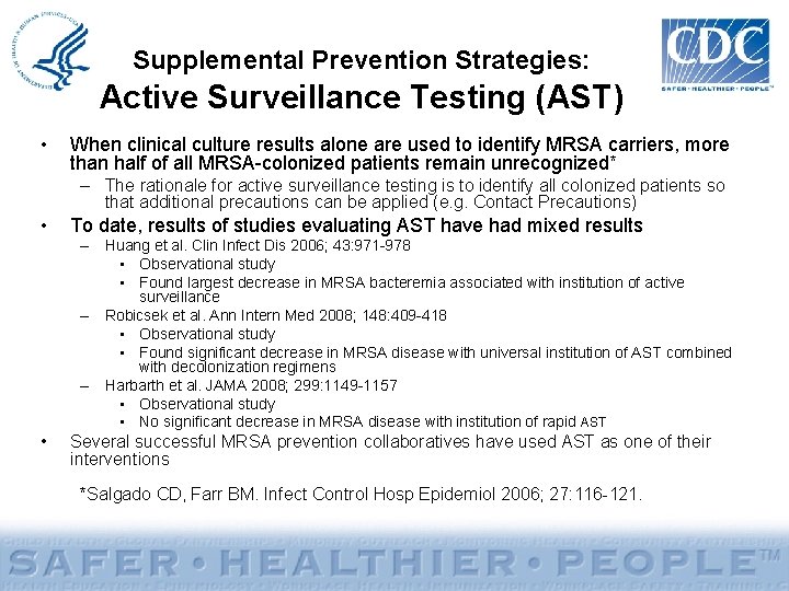Supplemental Prevention Strategies: Active Surveillance Testing (AST) • When clinical culture results alone are