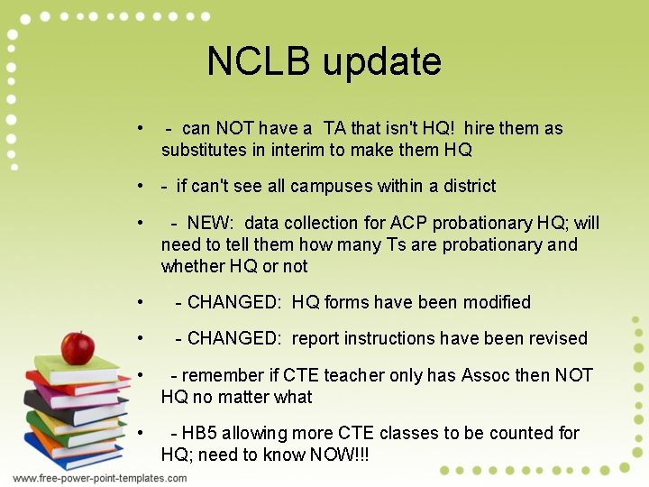 NCLB update • - can NOT have a TA that isn't HQ! hire them