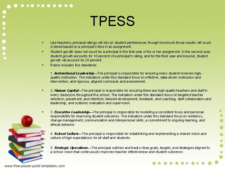 TPESS • • • Like teachers, principal ratings will rely on student performance, though