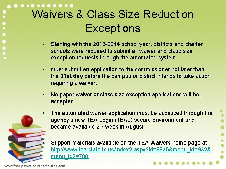 Waivers & Class Size Reduction Exceptions • Starting with the 2013 -2014 school year,