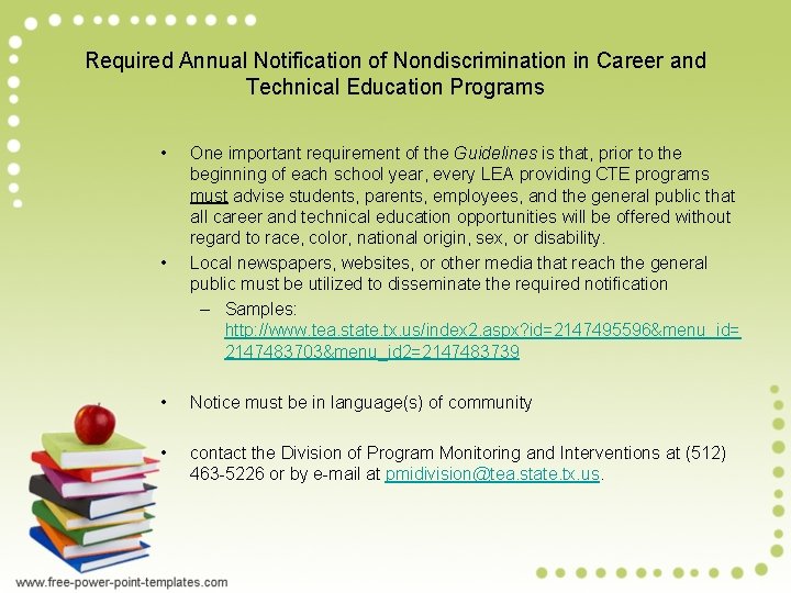 Required Annual Notification of Nondiscrimination in Career and Technical Education Programs • • One Required Annual Notification of Nondiscrimination in Career and Technical Education Programs • • One