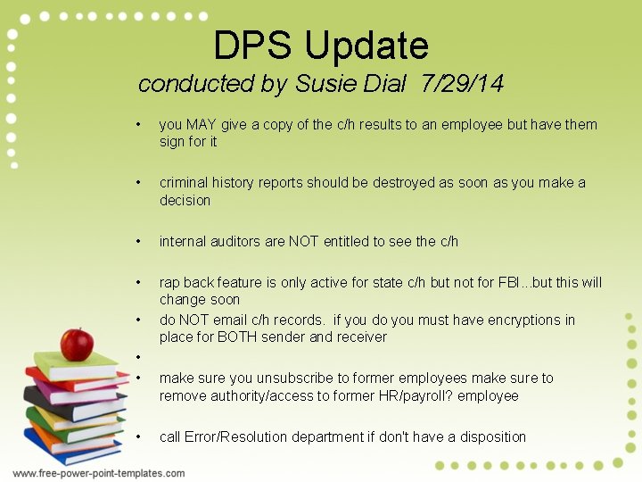 DPS Update conducted by Susie Dial 7/29/14 • you MAY give a copy of DPS Update conducted by Susie Dial 7/29/14 • you MAY give a copy of