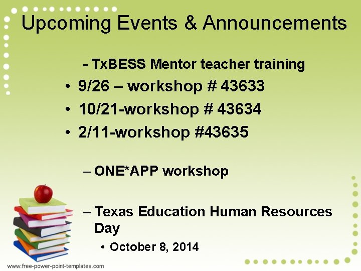 Upcoming Events & Announcements - Tx. BESS Mentor teacher training • 9/26 – workshop