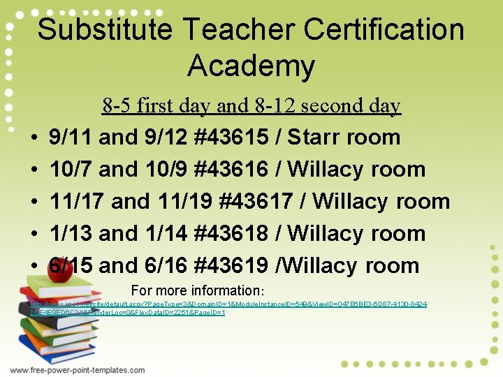 Substitute Teacher Certification Academy • • • 8 -5 first day and 8 -12 Substitute Teacher Certification Academy • • • 8 -5 first day and 8 -12