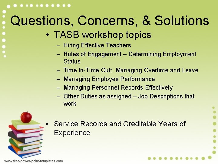 Questions, Concerns, & Solutions • TASB workshop topics – Hiring Effective Teachers – Rules Questions, Concerns, & Solutions • TASB workshop topics – Hiring Effective Teachers – Rules