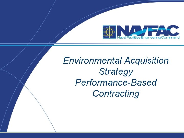 Environmental Acquisition Strategy Performance-Based Contracting 