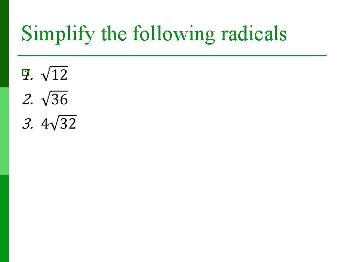 Simplify the following radicals p 